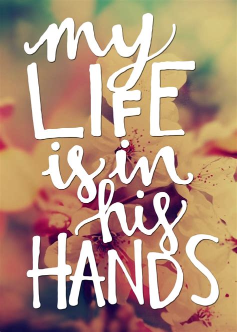 my life is in his hands.